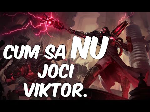 Cum sa NU joci Viktor.