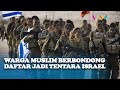 TERKUAK Alasan Warga Muslim Ramai Ramai Masuk Tentara Israel