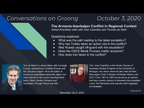 Armenia-Azerbaijan Conflict in Regional Context - Libaridian / De Waal (Ep. 19)