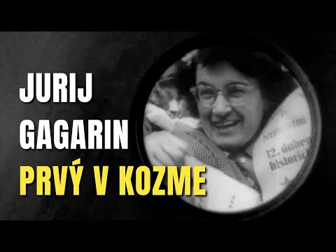 JURIJ GAGARIN - Svet ostal v nemom úžase