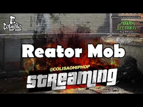 Reator Mob - Streaming [Colisão Hip Hop]