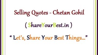 Selling Quotes - Chetan Gohil ( ShareYourBest.in )