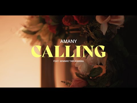 AMANY ft. Mimmie Tarukwana - Calling [Official Music Video]