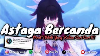 Download lagu DJ ASTAGA BERCANDA BABAD STYLE VIRAL TIKTOK DIRGA YETE THE ONE YOU'VE BEEN LOOKING FOR!! 🎧 mp3 Download lagu DJ ASTAGA BERCANDA BABAD STYLE VIRAL TIKTOK DIRGA YETE THE ONE YOU'VE BEEN LOOKING FOR!! 🎧 mp3