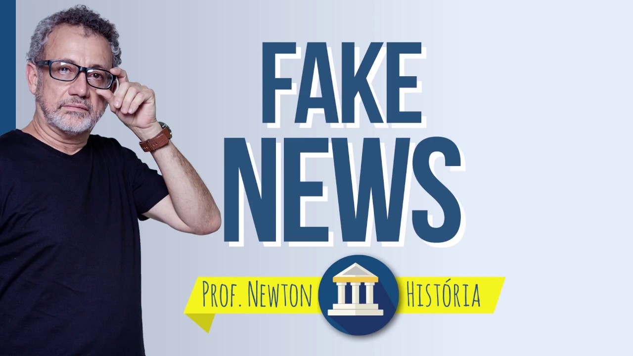 Fake News - prof. Newton - História