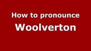 How to pronounce Woolverton