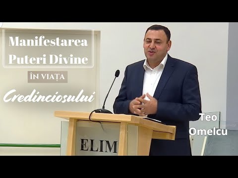 Manifestrea puteri divine in viata credinciosului | Teo Omelcu