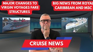 Big Ship News from Royal Caribbean and MSC! Virgin Voyages makes major changes to its cruise fares.