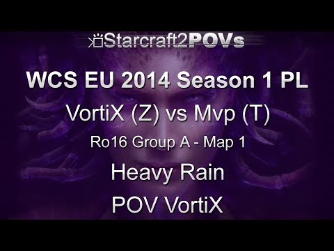 SC2 HotS - WCS EU 2014 S1 PL - VortiX vs Mvp - Ro16 Group A - Map 1 - Heavy Rain - VortiX