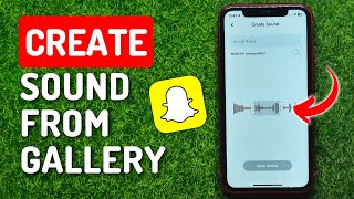 Personalize Your Snaps: How to Create and Use Custom Sounds on Snapchat