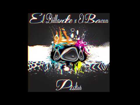 EL Brillante x EL Bacoco - Pistear