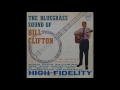 Bill Clifton - All The Good Times Are Passed And Gone
