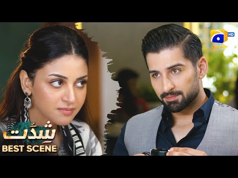 Shiddat Episode 05 | 𝐁𝐞𝐬𝐭 𝐒𝐜𝐞𝐧𝐞 𝟎𝟏 | Anmol Baloch - Muneeb Butt | Har Pal Geo