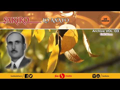 Dengbêj Şakiro -  Lo Axayo Şahê Dengbêjan [ Archive, Vol  03 © SesMedia ]