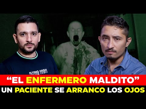 UN PACIENTE SE ARRANCO LOS OJOS |FT. ERICK URDAPILLETA "EL ENFERMERO MALDITO" |EL LADO OCULTO EP#7