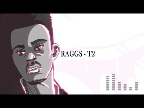 Raggs - T2 (Freestyle)