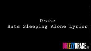 Drake - Hate Sleeping Alone Lyrics [Correct]