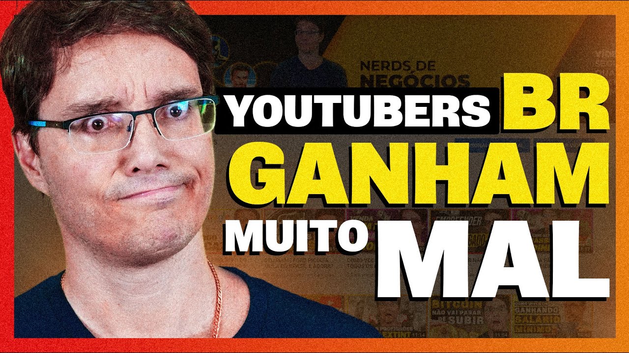 POR QUE YOUTUBERS BR GANHAM TÃO POUCO DINHEIRO?