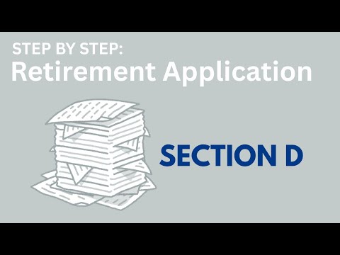 Retirement Application Section D Video
