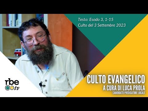Esodo 3, 1-15 - Culto Evangelico Valdese 3 settembre 2023