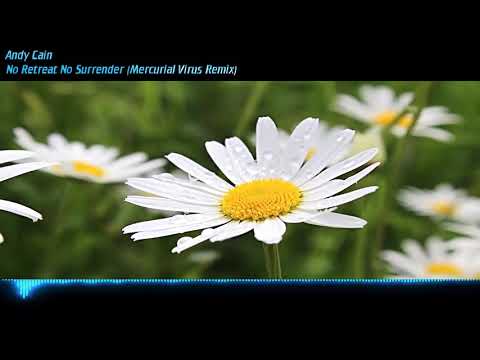 Andy Cain - No Retreat No Surrender (Mercurial Virus Remix)