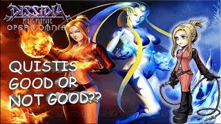 Dissidia Final Fantasy: Opera Omnia QUISTIS GOOD OR NOT GOOD