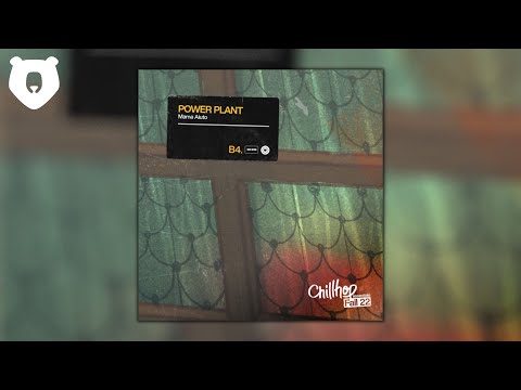 LoFi Music Promotion 2023  - Power Plant by Mama Aiuto | Chill | Relaxing | Chillhop Beats ☕ 🐻