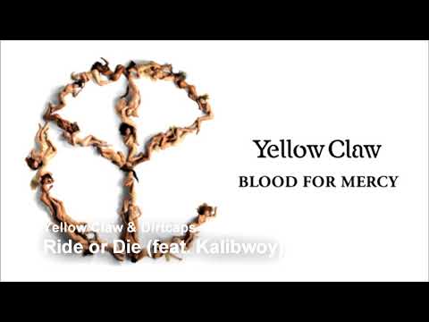 Yellow Claw & Dirtcaps - Ride or Die (feat. Kalibwoy)