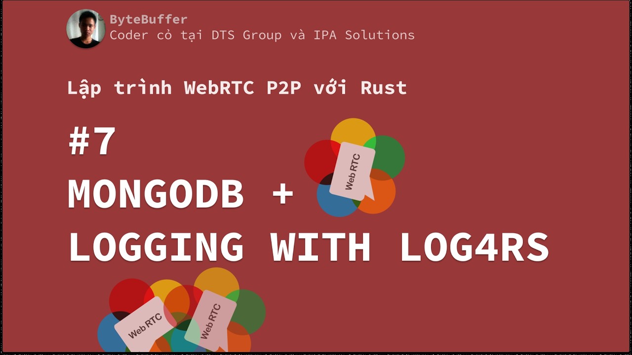 Rust WebRTC P2P #7 - MongoDB + Logging with log4rs
