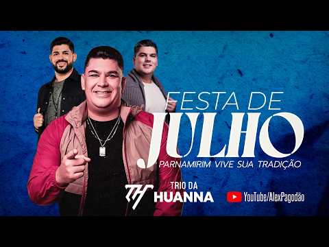 TRIO DA HUANNA AO VIVO EM PARNAMIRIM - PE