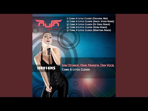Come a Little Closer (Keira Remix)