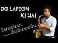 DO LAFZON KI HAI SAXOPHONE INSTRUMENTAL ASHISH RAJPUT