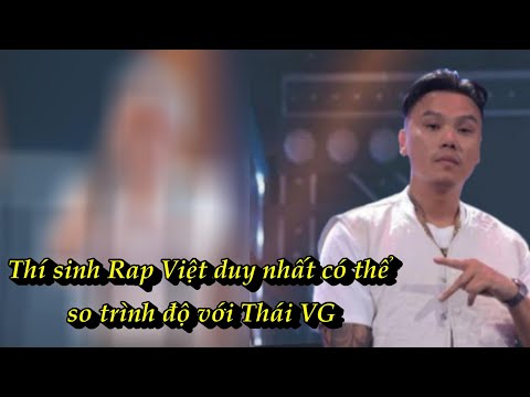 Thí sinh Rap Việt duy nhất có thể so trình độ với Thái VG qua 3 mùa ?