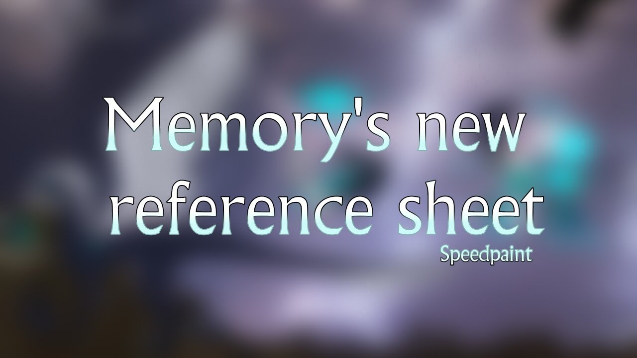 Memory's new reference sheet | Speedpaint