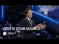 God is Your Source | Joel Osteen