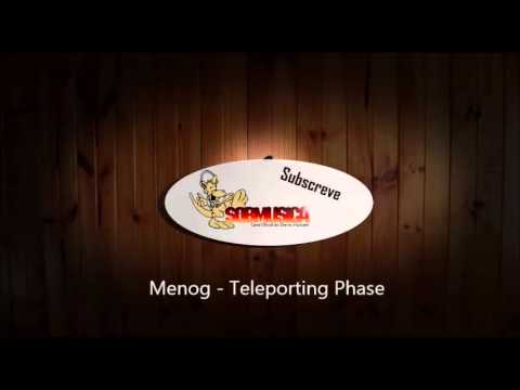 Menog - Teleporting Phace