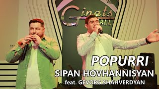 Sipan Hovhannisyan - Popurri (feat Gevorg Shahverdyan) (2025)