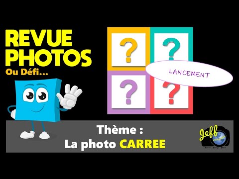 REVUE DE VOS PHOTOS - LANCEMENT, THEME : PHOTO AU FORMAT CARRE - Episode n°628