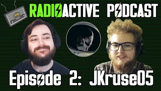 RadioActive Podcast Episode 1 Featuring JKruse05