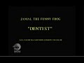 Jamal The Funny Frog Dentist 2002 Patrick A Ventura
