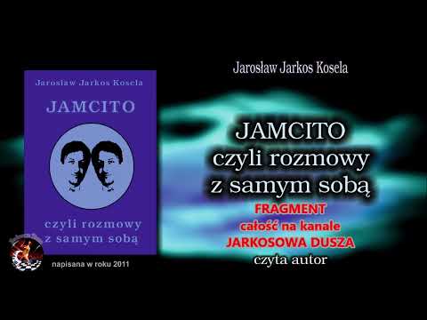 JAMCITO, czyli rozmowy z samym sobą - fragment