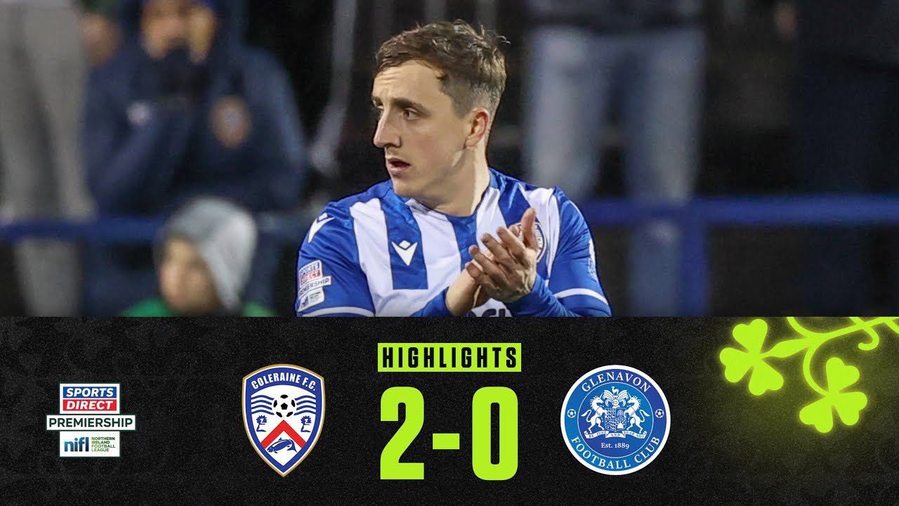 Coleraine vs Glenavon Highlights