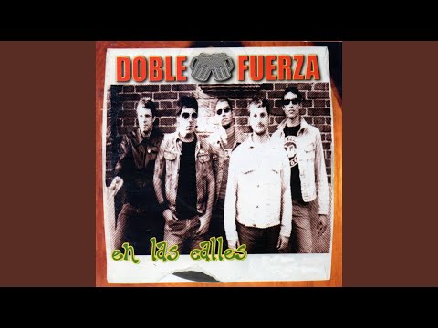 En Las Calles - Doble Fuerza