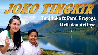 Download lagu JOKO TINGKIR NGOMBE DAWET - Farel Ft Yeni Inka - Lirik dan Artinya mp3