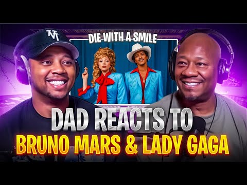 Dad Reacts to Bruno Mars & Lady Gaga - Die With a Smile