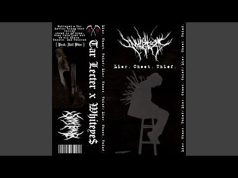 Liar.Cheat.Thief. (feat. Tar Lecter)