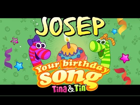 Tina&Tin Happy Birthday JOSEP (Personalized Songs For Kids) #PersonalizedSongs