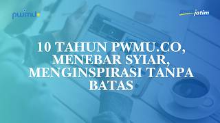 1 Dekade PWMU.CO: Media Online Muhammadiyah Jatim dengan 500 Kontributor