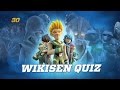 WIKISEN / 30 / Wikisen Quiz WIKISEN / 30 / Wikisen Quiz