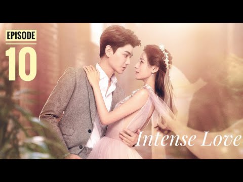 Intense Love||(episode 10)||Chinese Drama||Hindi dubbed